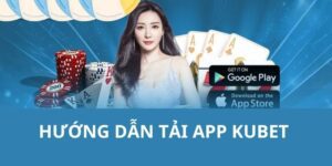 Hướng Dẫn Cách Tải App Kubet